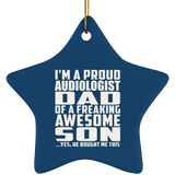 Proud Audiologist Dad Of Awesome Son - Star Ornament
