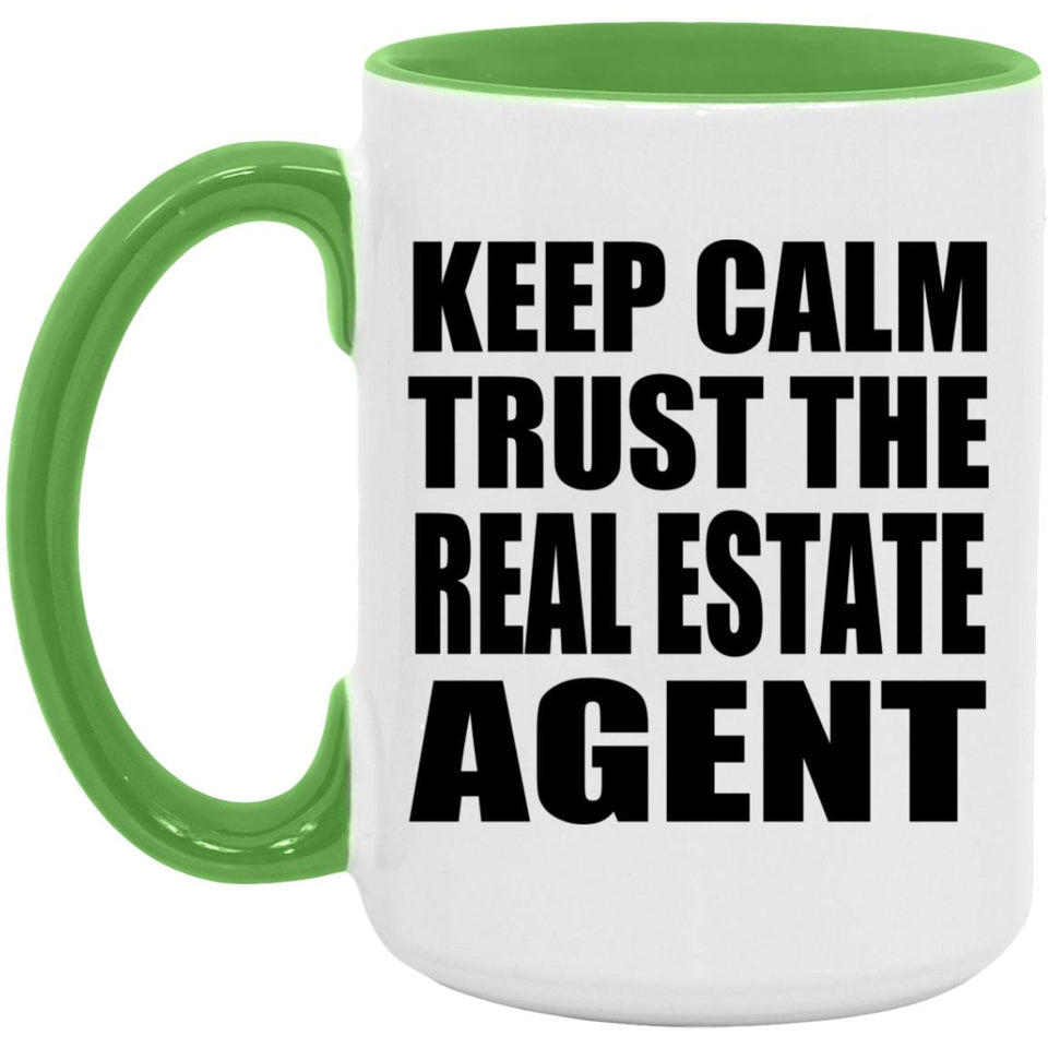 Keep Calm and Trust The Real Estate Agent - 15oz Accent Mug Green