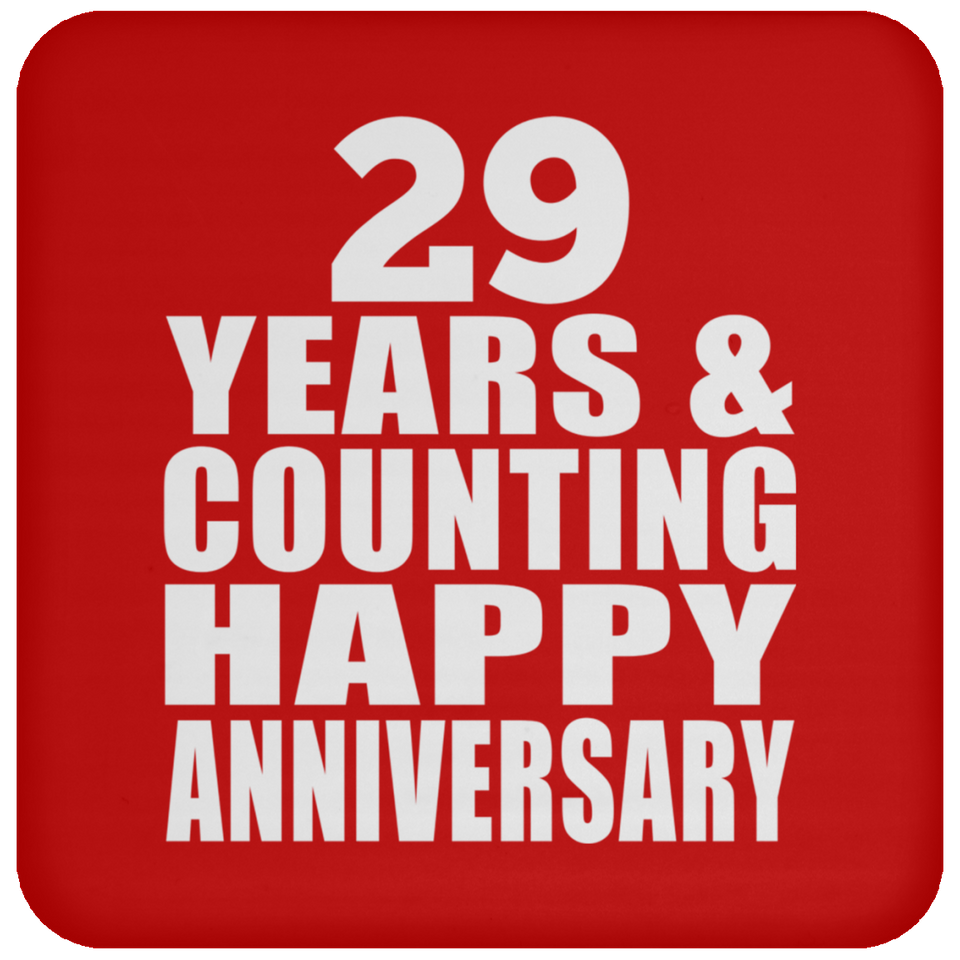 Happy 29th Anniversary 29 Years & Counting - Drink Coaster