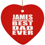 James Best Dad Ever - Heart Ornament