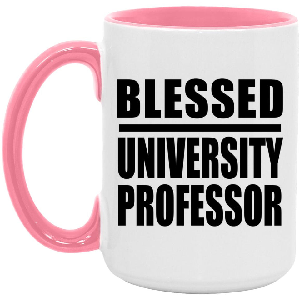 Blessed University Professor - 15oz Accent Mug Pink