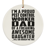 Proud Pest Control Worker Dad Of Awesome Daughter - Circle Ornament