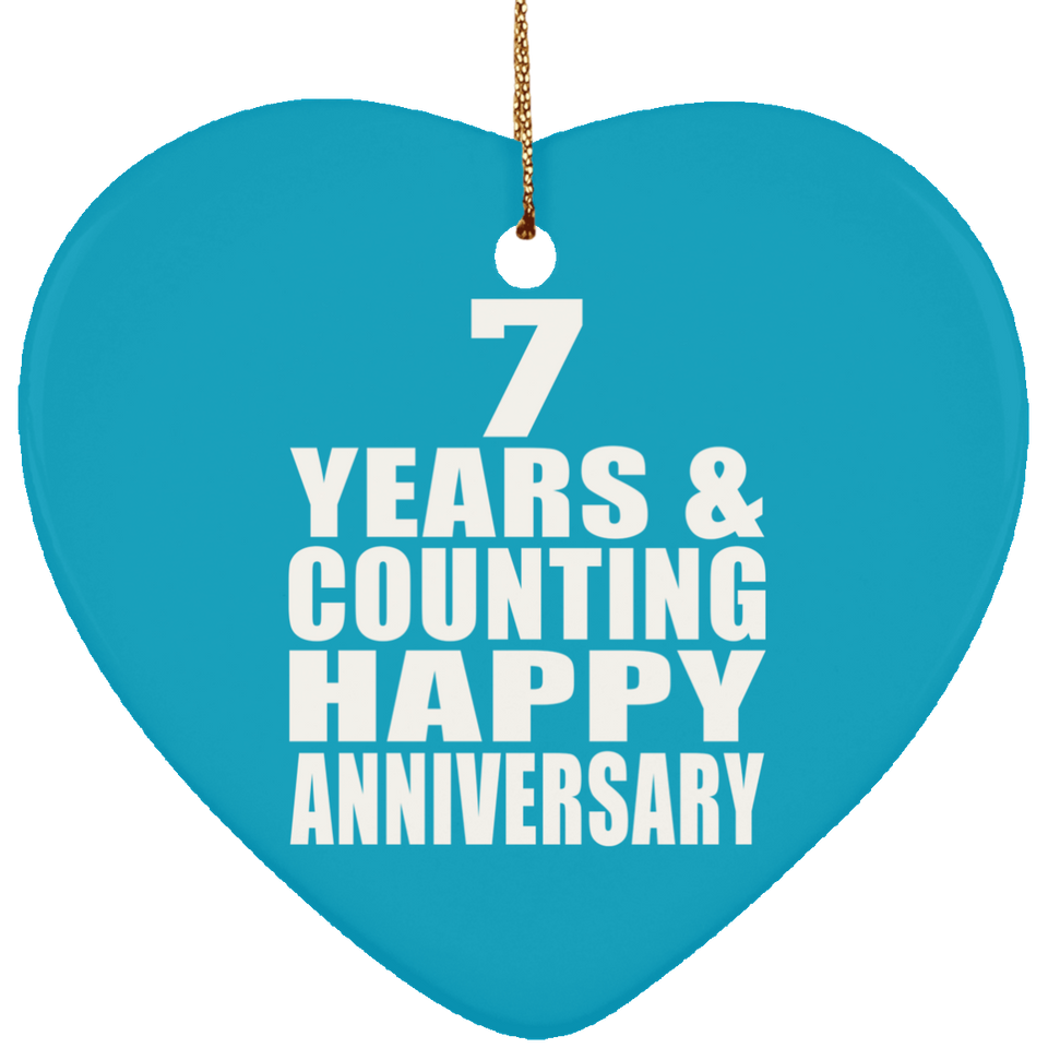 Happy 7th Anniversary 7 Years & Counting - Heart Ornament