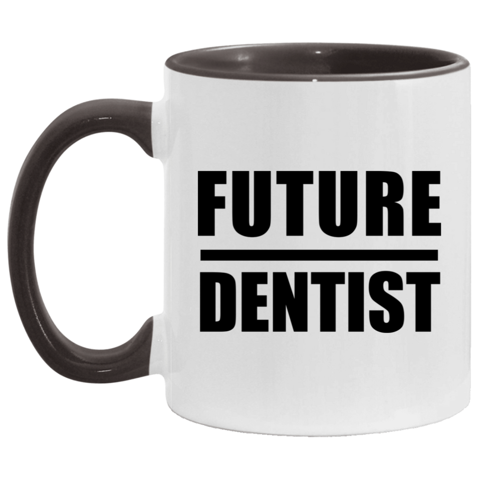 Future Dentist - 11oz Accent Mug Black