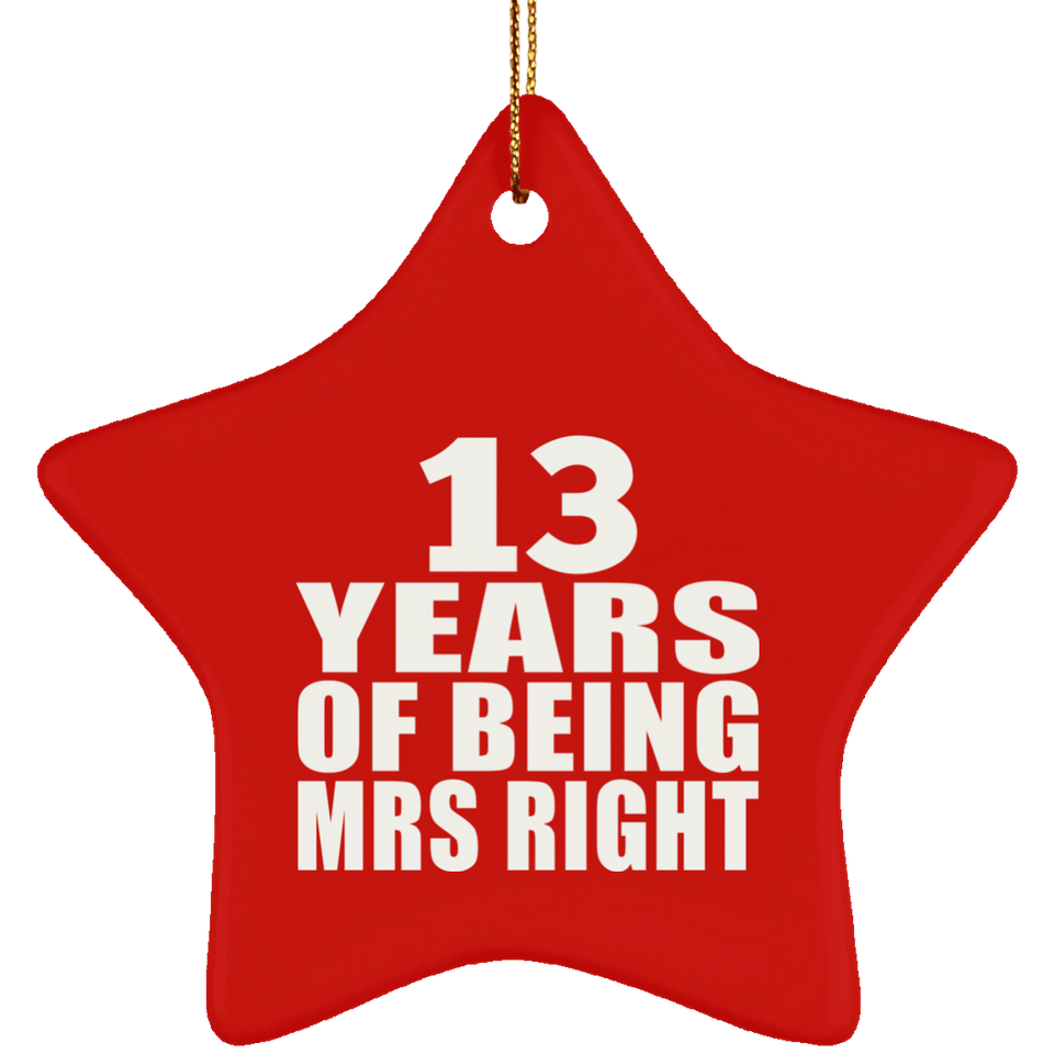 13th Anniversary 13 Years Of Being Mrs Right - Star Ornament