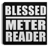 Blessed Meter Reader - Canvas Square