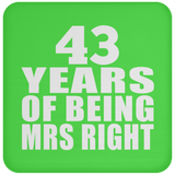 43rd Anniversary 43 Years Of Being Mrs Right - Drink Coaster