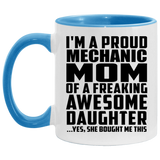 Proud Mechanic Mom Of Awesome Daughter - 11oz Accent Mug Blue