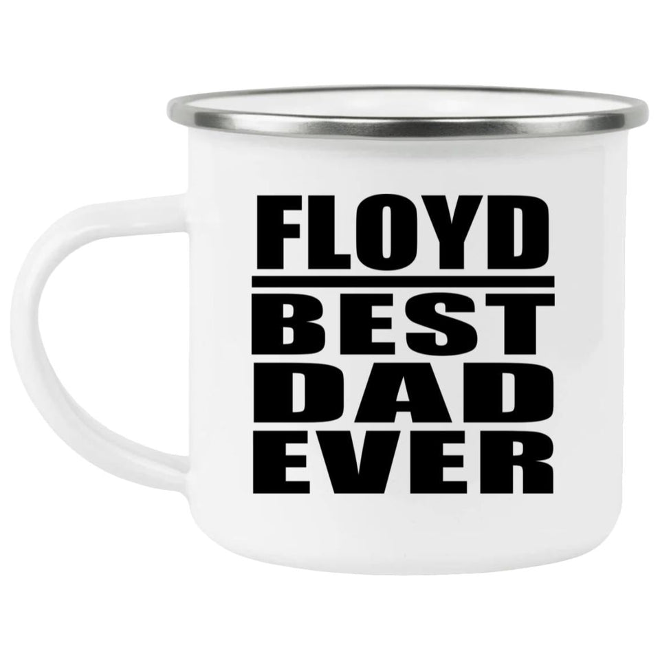 Floyd Best Dad Ever - 12oz Camping Mug