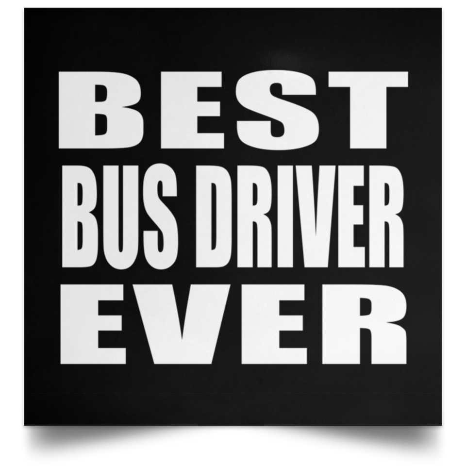 Best Bus Driver Ever - Poster Square