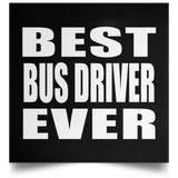 Best Bus Driver Ever - Poster Square