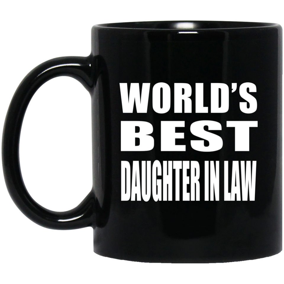 World's Best Daughter In Law - 11 Oz Coffee Mug Black