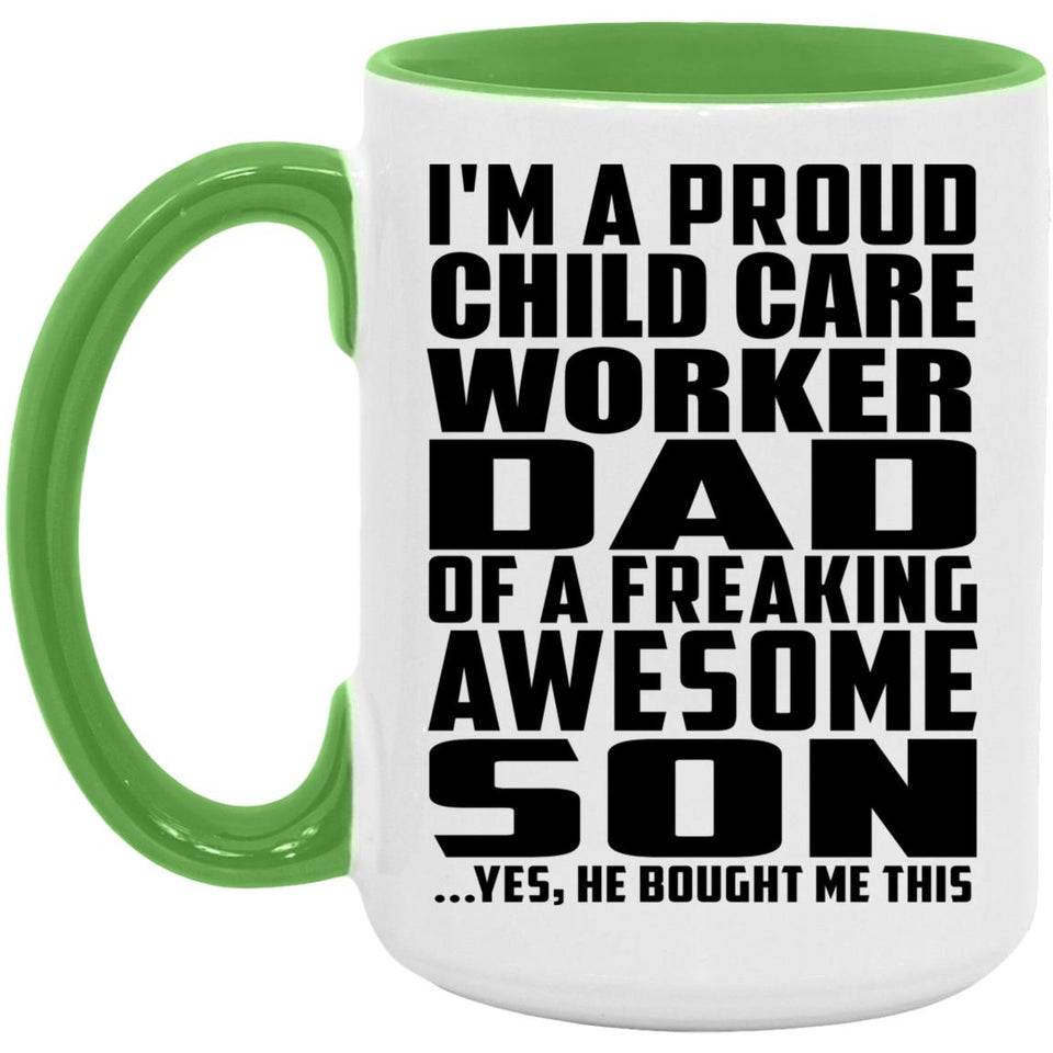 Proud Child Care Worker Dad Of Awesome Son - 15oz Accent Mug Green