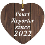 Court Reporter Since 2022 - Heart Ornament D