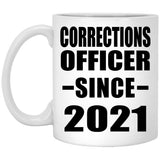 Corrections Officer Since 2021 - 11oz Coffee Mug
