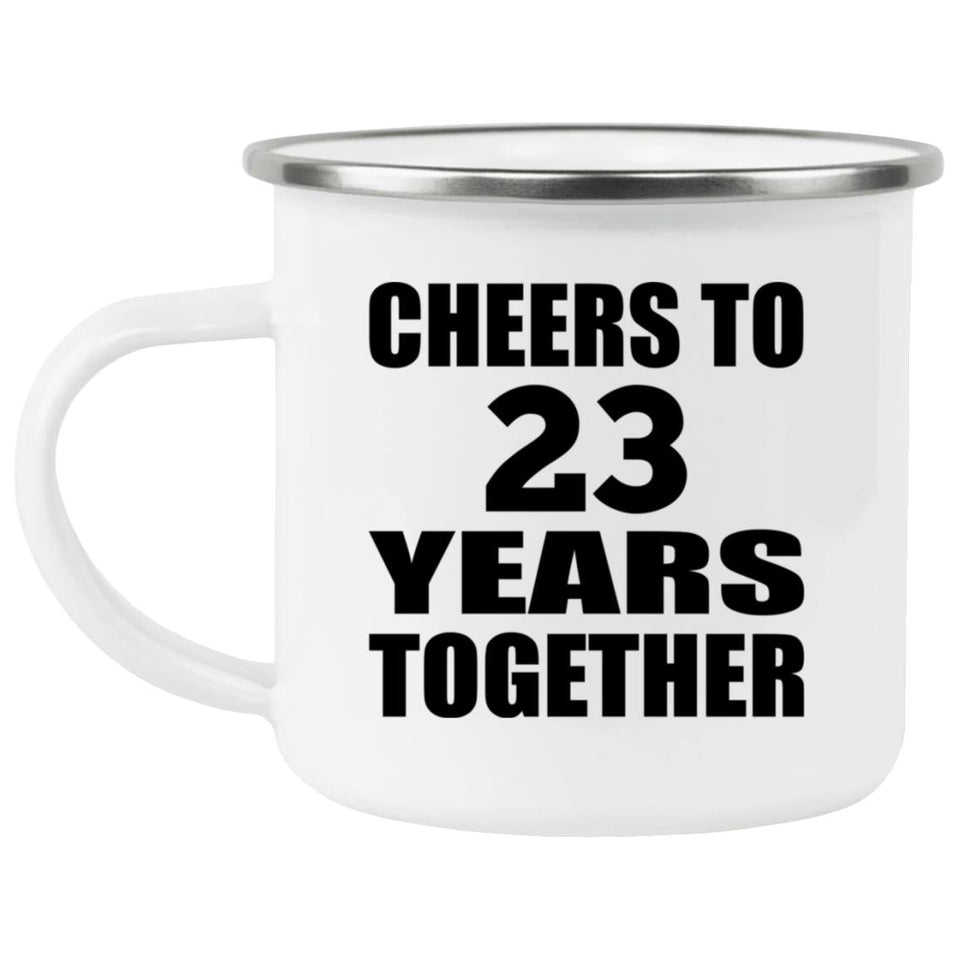 23rd Anniversary Cheers To 23 Years Together - 12oz Camping Mug
