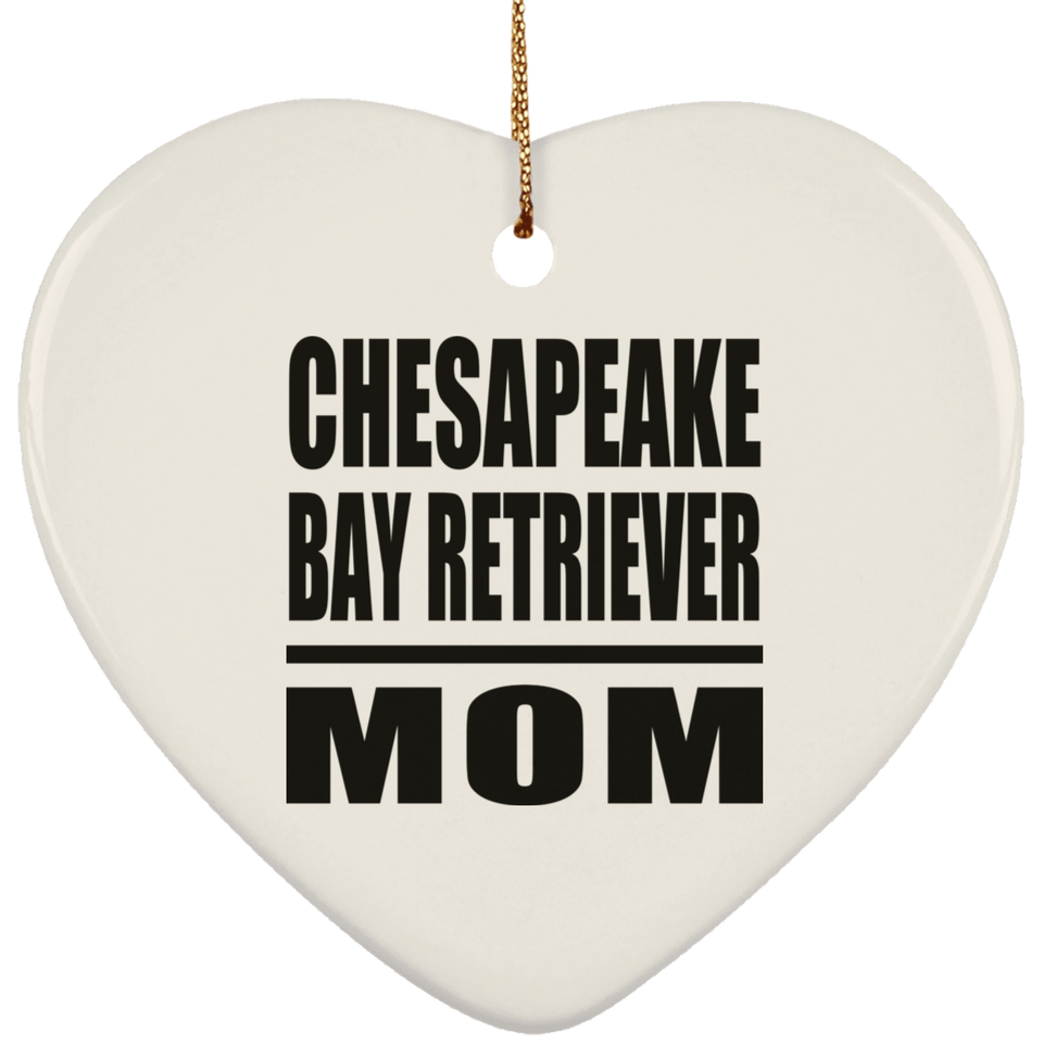 Chesapeake Bay Retriever Mom - Heart Ornament