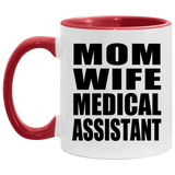 Mom Wife Medical Assistant - 11oz Accent Mug Red