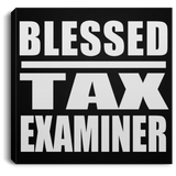 Blessed Tax Examiner - Canvas Square