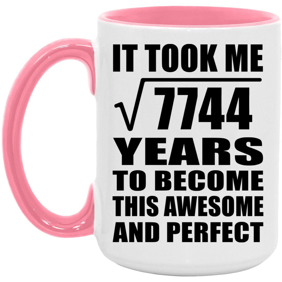 88th Birthday Took Square Root of 7744 Years To Awesome - 15oz Accent Mug Pink