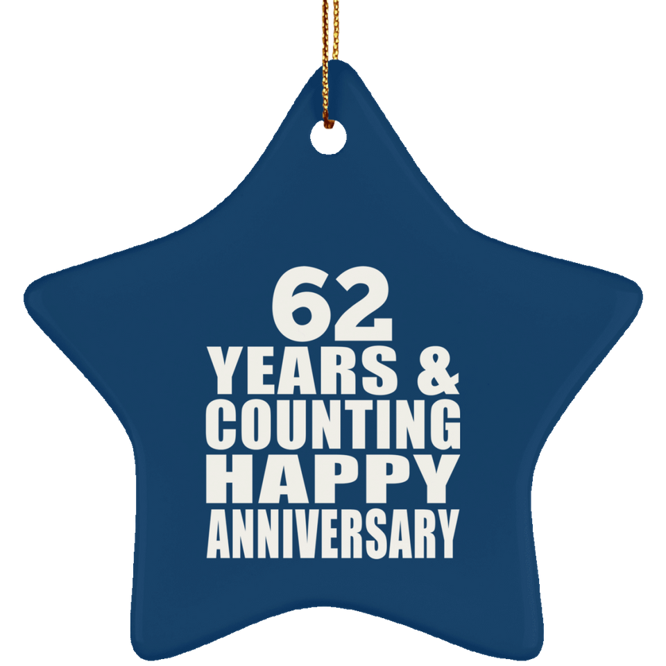 Happy 62nd Anniversary 62 Years & Counting - Star Ornament