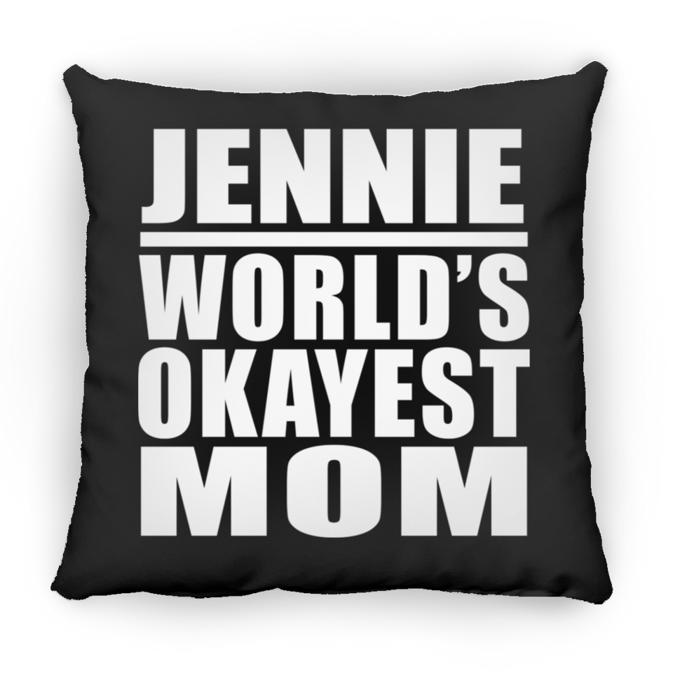 Jennie World's Okayest Mom - Throw Pillow Black