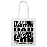 Proud Waiter Dad Of Awesome Son - Tote Bag White
