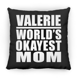 Valerie World's Okayest Mom - Throw Pillow Black
