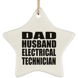 Dad Husband Electrical Technician - Star Ornament