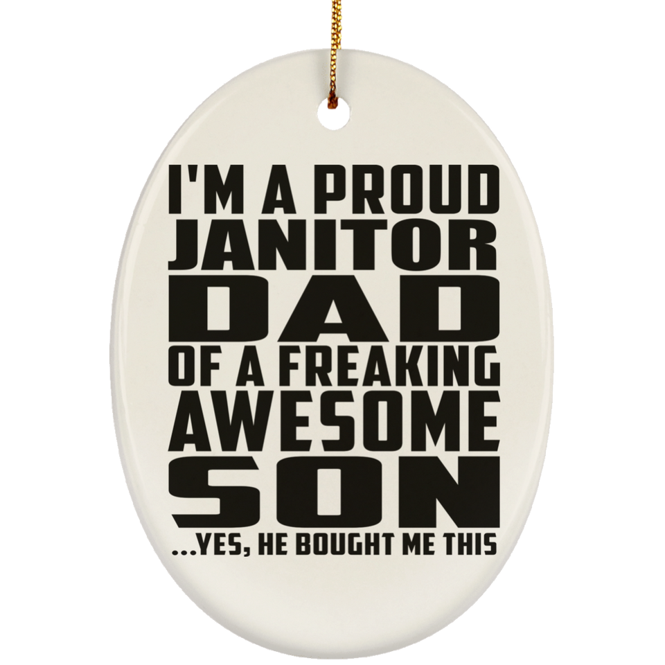 Proud Janitor Dad Of Awesome Son - Oval Ornament
