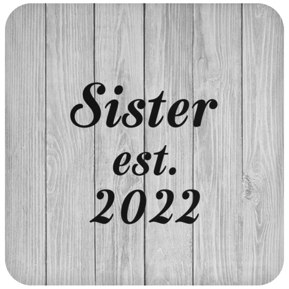 Sister Established Est. 2022 - Drink Coaster F