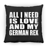 All I Need Is Love And My German Rex - Throw Pillow Black