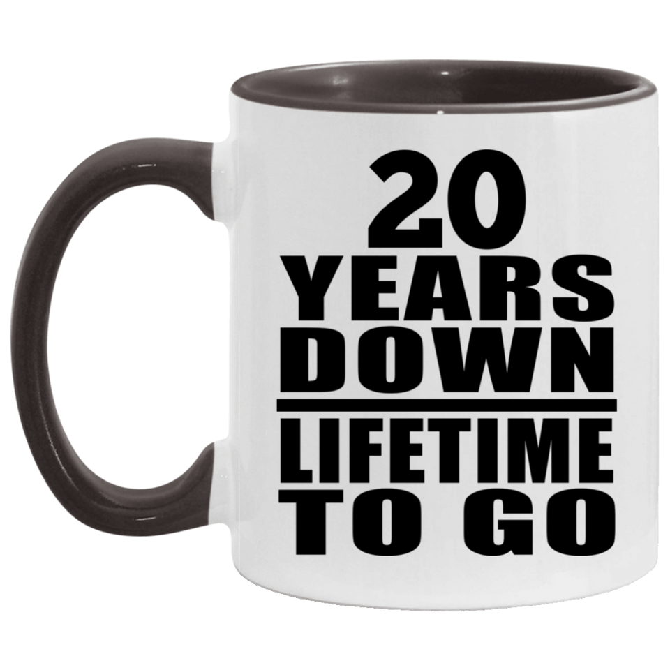 20th Anniversary 20 Years Down Lifetime To Go - 11oz Accent Mug Black