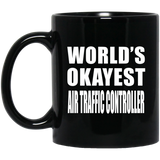 World's Okayest Air Traffic Controller - 11 Oz Coffee Mug Black