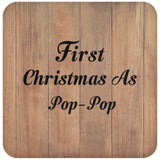 First Christmas As Pop Pop - Drink Coaster C