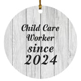 Child Care Worker Since 2024 - Circle Ornament F