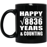 Happy 94th Anniversary Square Root of 8836 Years & Counting - 11oz Coffee Mug Black