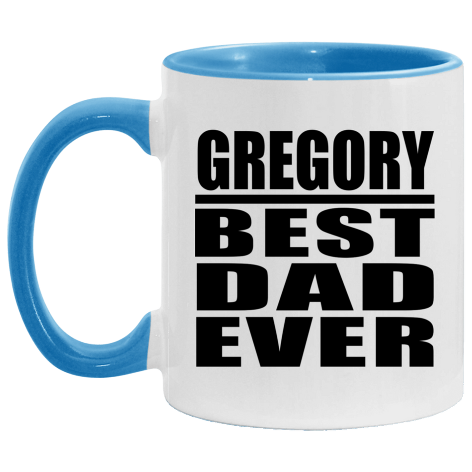 Gregory Best Dad Ever - 11oz Accent Mug Blue