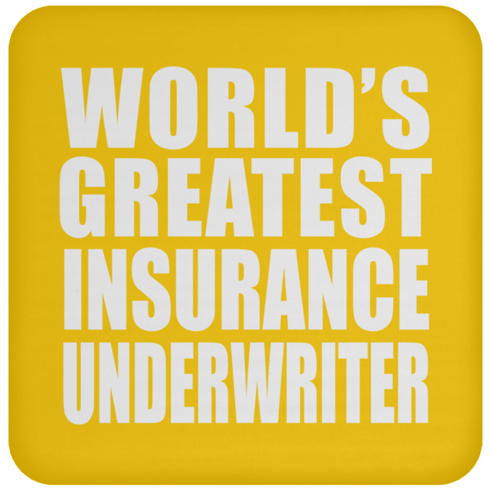World's Greatest Insurance Underwriter - Drink Coaster