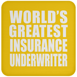 World's Greatest Insurance Underwriter - Drink Coaster