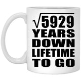 77th Anniversary Square Root of 5929 Years Lifetime To Go - 11oz Coffee Mug