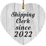 Shipping Clerk Since 2022 - Heart Ornament F