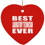 Best Laboratory Technician Ever - Heart Ornament