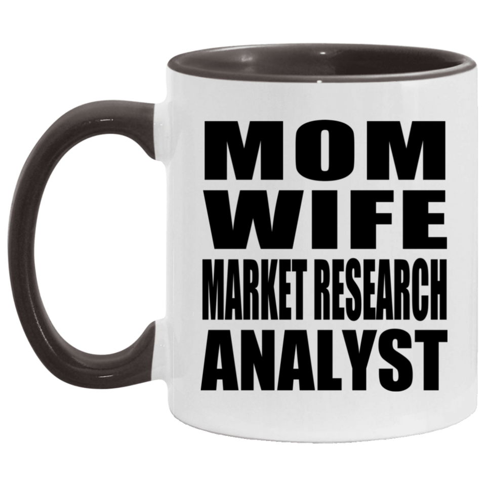 Mom Wife Market Research Analyst - 11oz Accent Mug Black
