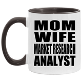 Mom Wife Market Research Analyst - 11oz Accent Mug Black