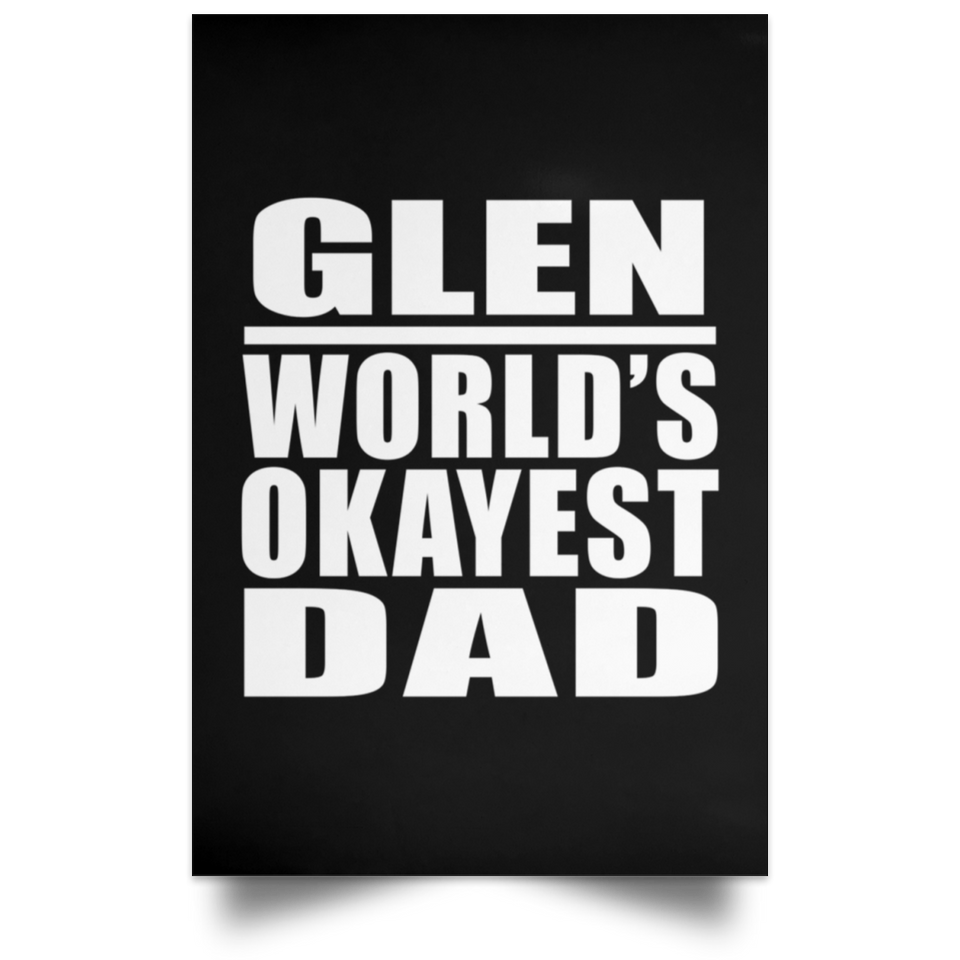 Glen World's Okayest Dad - Poster Portrait