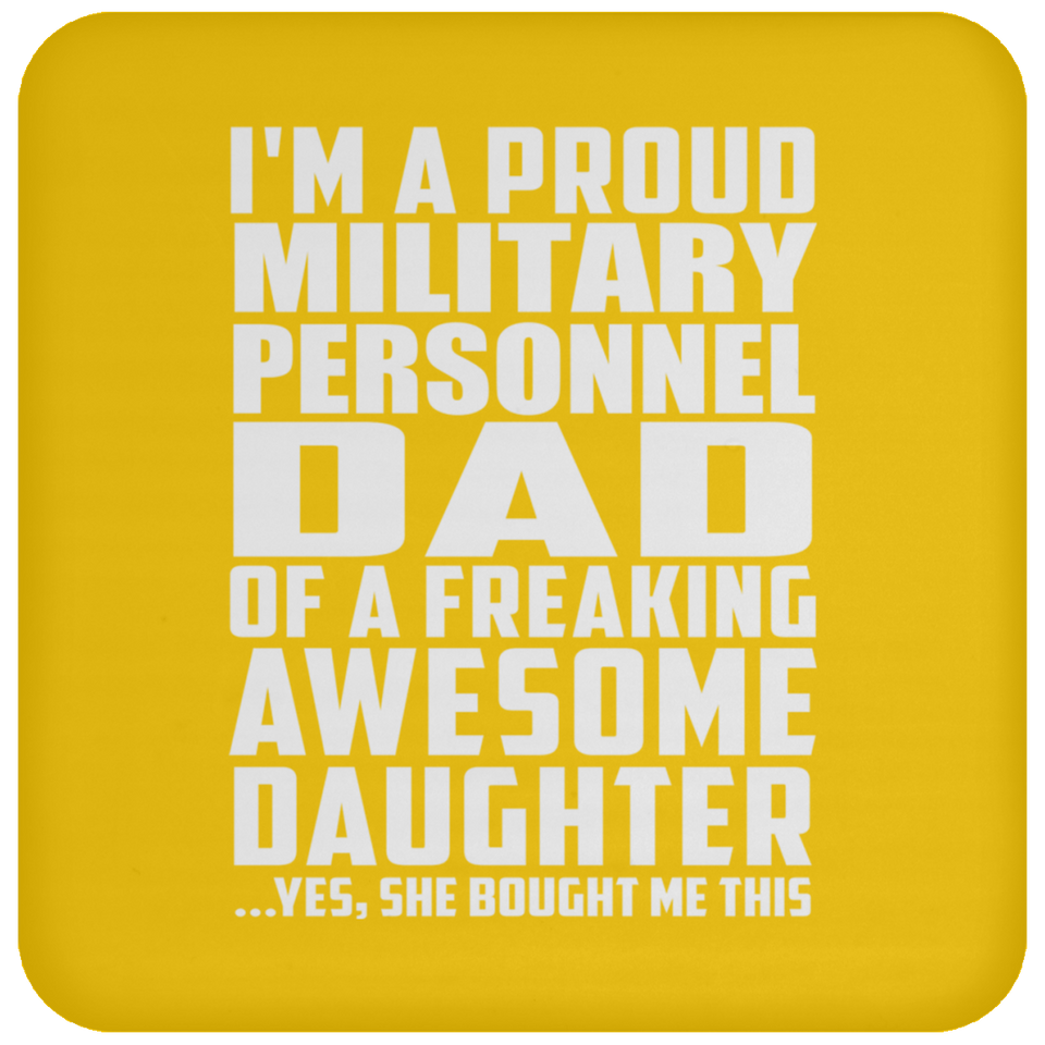 Proud Military Personnel Dad Of Awesome Daughter - Drink Coaster