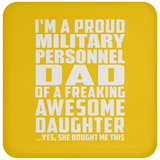 Proud Military Personnel Dad Of Awesome Daughter - Drink Coaster