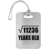 106th Birthday Square Root of 11236 Years Old - Luggage Bag Tag