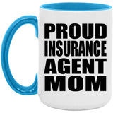 Proud Insurance Agent Mom - 15oz Accent Mug Blue